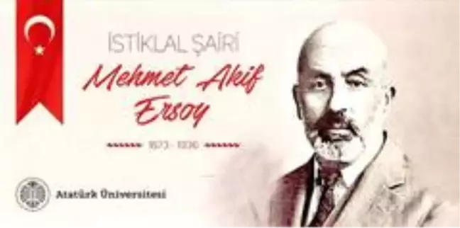 Rektör Çomaklı'nın İstiklal Şairi Mehmet Akif Ersoy'u Anma Mesajı