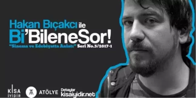 Bi'bilene Sor #3 : Hakan Bıçakçı ile Sinema ve Edebiyatta Anlatı