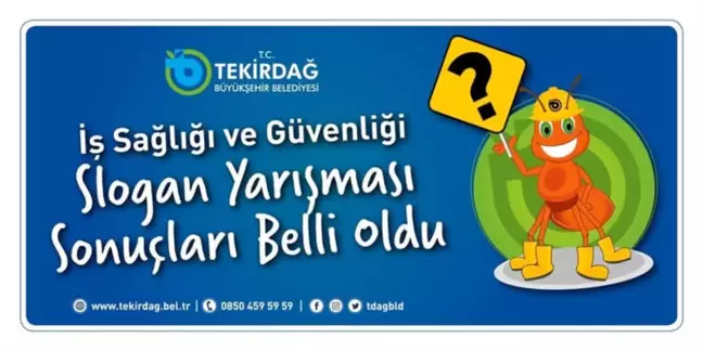 Büyükşehir Belediyesi 'İş Sağlığı ve Güvenliği Sloganı' Belli Oldu