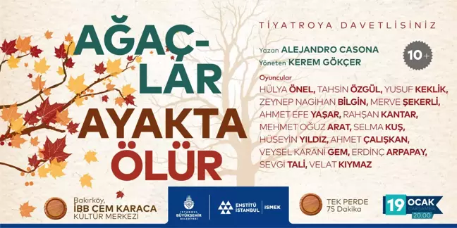 İSMEK öğrencileri, 'Ağaçlar Ayakta Ölür' eserini İstanbullularla buluşturacak