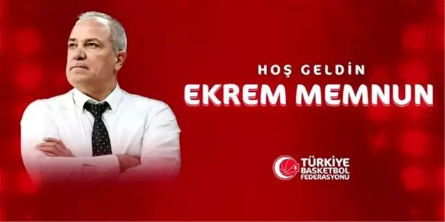 A Milli Kadın Basketbol Takımı başantrenörlüğüne Ekrem Memnun getirildi