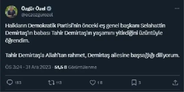 CHP Genel Başkanı Özgür Özel, Selahattin Demirtaş'ın babasının vefatı için başsağlığı diledi