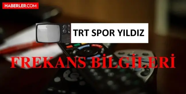 TRT Spor Yıldız frekans değerleri! TRT Spor Yıldız FEC, polarizasyon, sembol ve TV frekans bilgileri nelerdir? TRT Yıldız hangi kanalda?