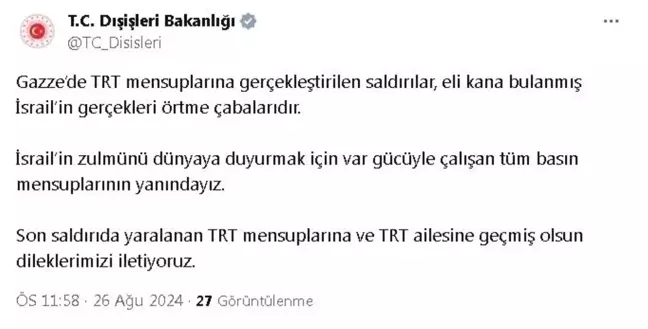 Dışişleri Bakanlığı İsrail'in Gazze'deki TRT mensuplarına yönelik saldırısını kınadı