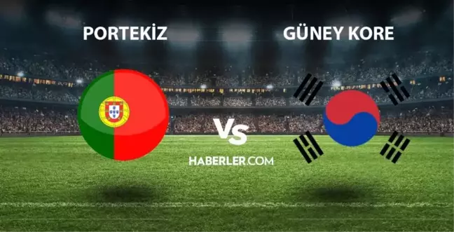 Portekiz- Güney Kore maçı ne zaman, saat kaçta? Dünya Kupası Portekiz maçı ne zaman? Güney Kore- Portekiz maçı hangi kanalda yayınlanıyor?
