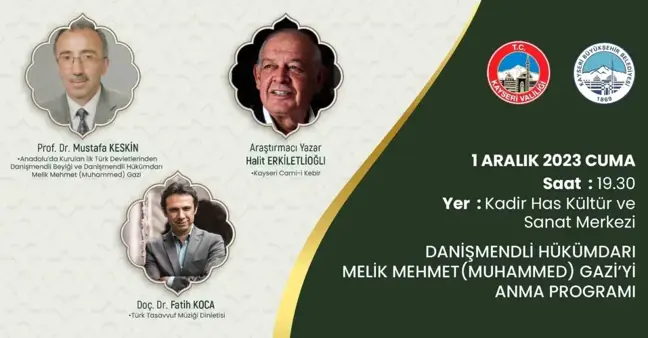 Kayseri Büyükşehir Belediyesi Danişmendli Hükümdarı Melik Mehmet Gazi'yi Anma Programı Düzenliyor