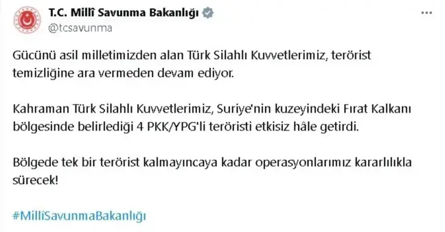 Fırat Kalkanı Bölgesinde 4 PKK/YPG'li Terörist Etkisiz Hale Getirildi