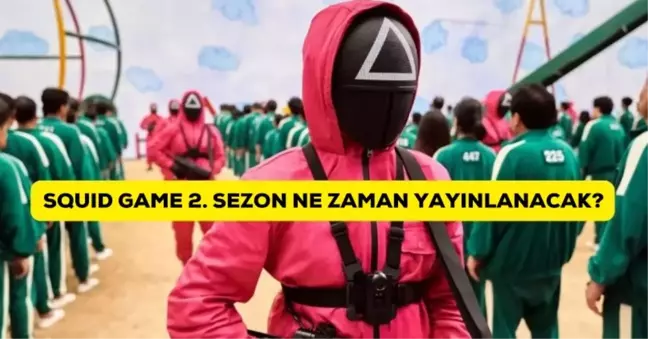 Squid Game yeni sezon ne zaman yayınlanacak? Squid Game 2. sezon Netflix'e ne zaman gelir, çıkış tarihi belli oldu mu?
