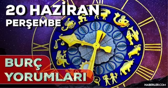 20 Haziran Perşembe 2024 Günlük Burç Yorumları! AŞK, EVLİLİK, SAĞLIK, KARİYER burç yorumları! 20 Haziran burç yorumları nedir?