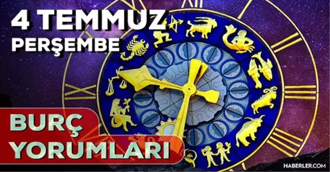 4 Temmuz Perşembe 2024 Günlük Burç Yorumları! AŞK, EVLİLİK, SAĞLIK, KARİYER burç yorumları! 4 Temmuz burç yorumları nedir?