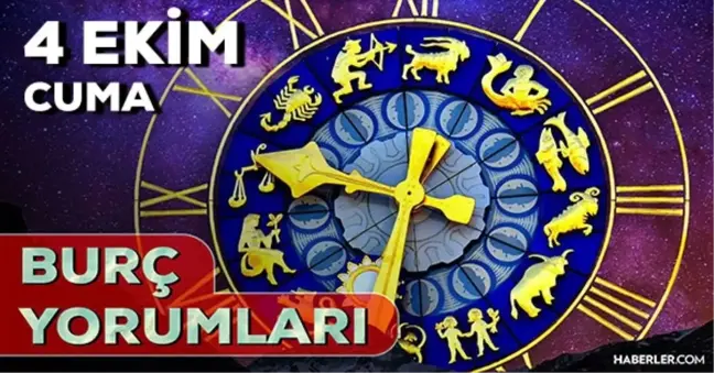 4 Ekim 2024 Günlük Burç Yorumları! AŞK, EVLİLİK, KARİYER, SAĞLIK burç yorumları! 4 Ekim Boğa, Aslan, Yengeç, İkizler burcu yorumu