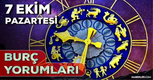 7 Ekim 2024 Günlük Burç Yorumları! Akrep, Koç, Aslan, Yay burcu yorumu! 7 Ekim AŞK, EVLİLİK, KARİYER, SAĞLIK burç yorumları