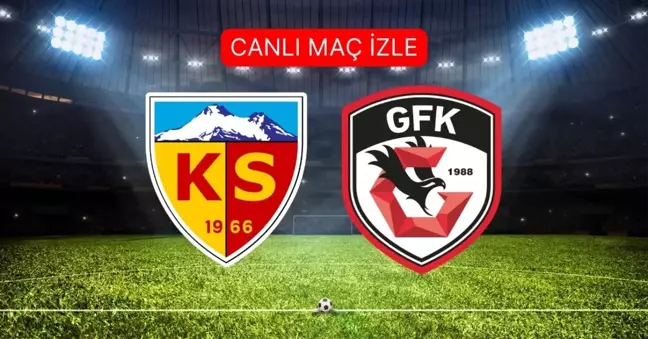 KAYSERİSPOR- GAZİANTEP FK MAÇI CANLI İZLE Kayserispor- Gaziantep FK maçı şifresiz mi?