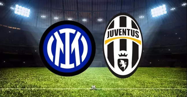 Inter- Juventus maçı ne zaman? Inter- Juventus maçı saat kaçta, hangi kanalda?