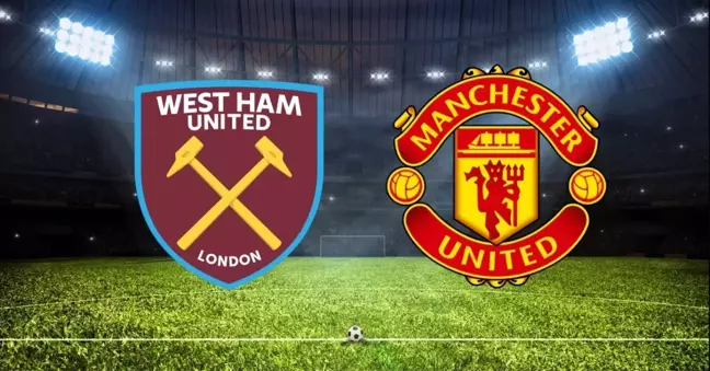 West Ham United - Manchester United maçı kaç kaç bitti? West ham United - Manchester United maç özeti!