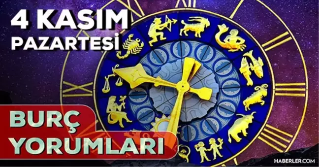 4 Kasım 2024 Günlük Burç Yorumları! Koç, Balık, Kova, Oğlak burcu yorumu! 4 Kasım AŞK, EVLİLİK, KARİYER, SAĞLIK burç yorumları