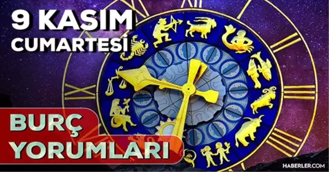 9 Kasım 2024 Günlük Burç Yorumları! AŞK, EVLİLİK, KARİYER, SAĞLIK burç yorumları! 9 Kasım Boğa, Balık, Terazi, Kova burcu yorumu