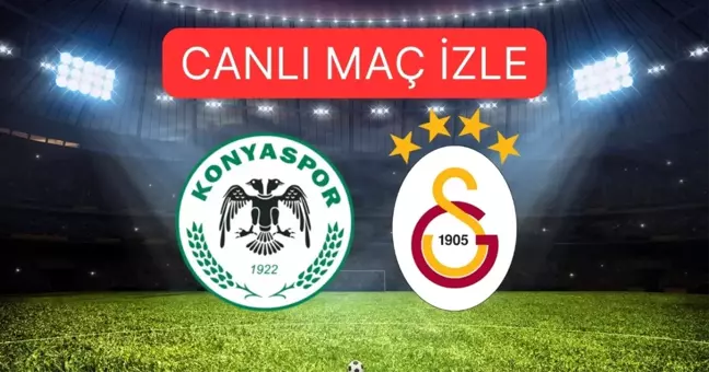 Konyaspor- Galatasaray maçı ne zaman? Konyaspor- Galatasaray maçı saat kaçta, hangi kanalda?