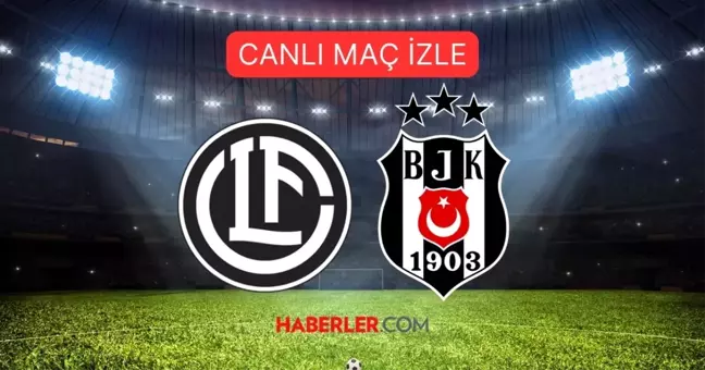 Beşiktaş- Lugano maçı hangi kanalda? Beşiktaş- Lugano maçı canlı izleme linki!