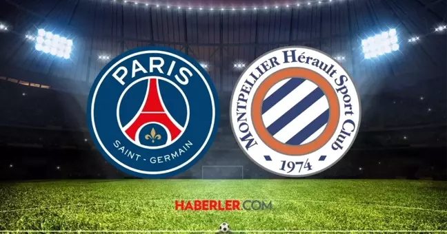 PSG- Montpellier maçı ne zaman? PSG- Montpellier maçı saat kaçta, hangi kanalda?