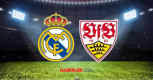 Real Madrid- Stuttgart maçı ne zaman? Real Madrid - Stuttgart maçı saat kaçta, hangi kanalda?