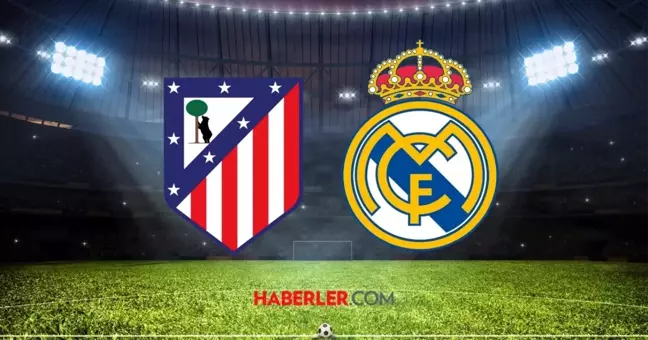 Atletico Madrid- Real Madrid maçı ne zaman? İspanya LaLiga Atletico Madrid- Real Madrid maçı saat kaçta, şifresiz mi?