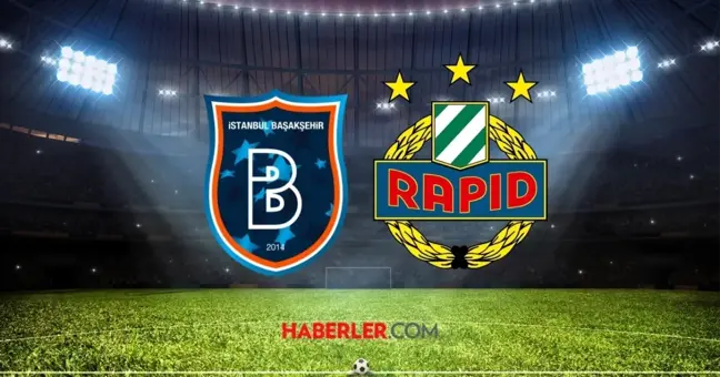 Başakşehir- Rapid Wien maçı ne zaman? UEFA Avrupa Konferans Ligi Başakşehir- Rapid Wien maçı saat kaçta, şifresiz mi?