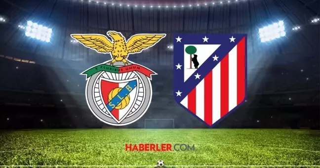 Benfica- Atletico Madrid maçı ne zaman? UEFA Şampiyonlar Ligi Benfica- Atletico Madrid maçı saat kaçta, şifresiz mi?