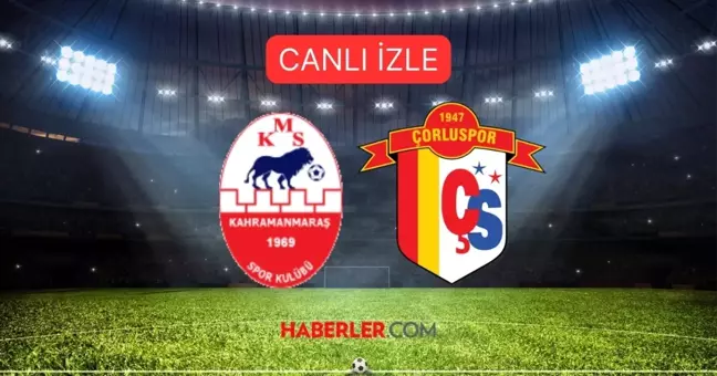 Kahramanmaraşspor - Çorluspor 1947 maçı ne zaman? Kahramanmaraşspor- Çorluspor saat kaçta, hangi kanalda? ZTK MAÇI CANLI İZLE