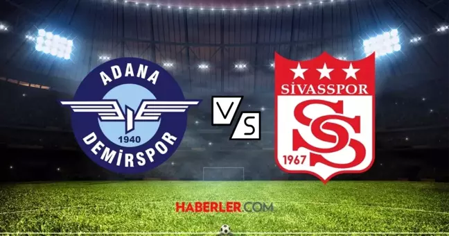 Adana Demirspor Sivasspor maçı ne zaman? Adana Demirspor- Sivasspor maçı hangi kanalda, şifresiz mi?