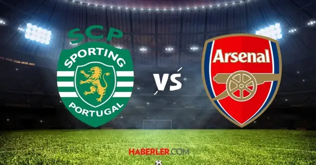 SPORTING LIZBON-ARSENAL MAÇI CANLI İZLE! Sporting Lizbon-Arsenal maçı saat kaçta, şifresiz mi?