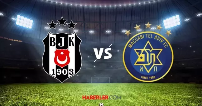 Beşiktaş-Maccabi Tel Aviv maçı hangi kanalda, şifresiz mi? Beşiktaş muhtemel 11'i!