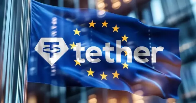 Tether'den Avrupa stablecoin pazarı için stratejik hamle