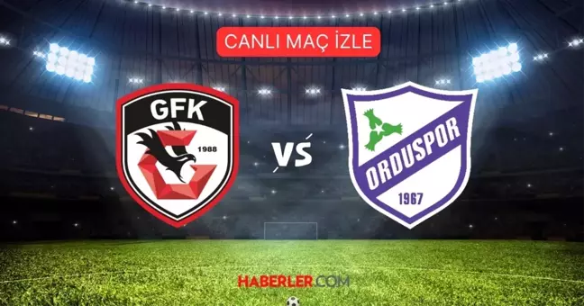 ZİRAAT TÜRKİYE KUPASI Gaziantep FK-52 Orduspor FK maçı CANLI, HD izle! Gaziantep FK-52 Orduspor FK maçı saat kaçta, hangi kanalda?