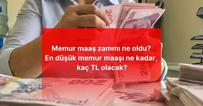 MEMUR MAAŞ ZAMMI AÇIKLANDI! Memur maaş zammı ne oldu? En düşük memur maaşı ne kadar, kaç TL olacak?