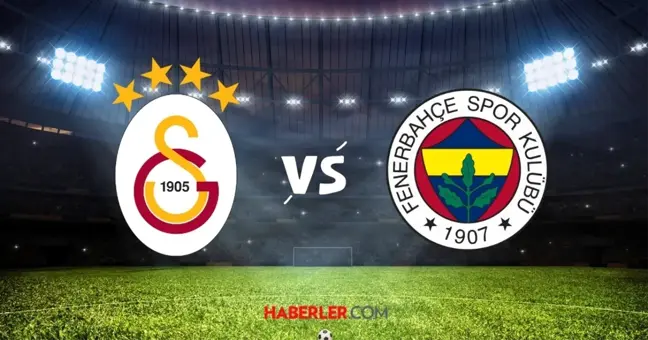 Galatasaray-Fenerbahçe maçı ne zaman? Galatasaray Fenerbahçe derbisi hangi gün, saat kaçta?