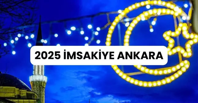 ANKARA SAHUR VAKTİ VE İFTAR SAATİ (DİYANET) 2025 Ankara'da ilk sahur saat kaçta yapılacak? Ramazan İmsakiyesi Ankara iftar ve sahur saatleri