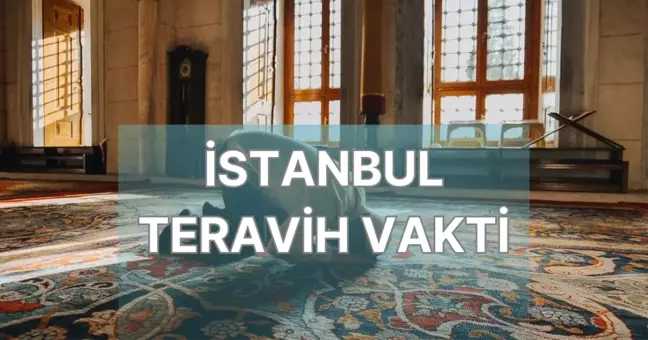 İSTANBUL TERAVİH SAATİ || 5 Mart İstanbul'da teravih ne zaman kılınacak? Diyanet teravih saatleri!