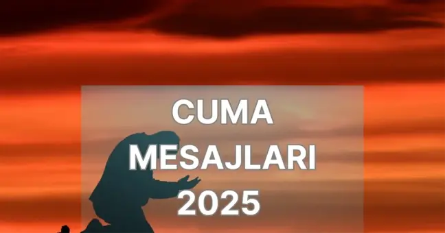 CUMA MESAJLARI 2025 En güzel, anlamlı, kısa, ayetli ve hadisli hayırlı cumalar mesajları