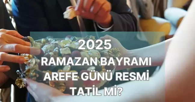 Arefe günü kamu çalışanları için tatil mi? Arefe günü yarım gün mü, tam gün mü tatil olacak?