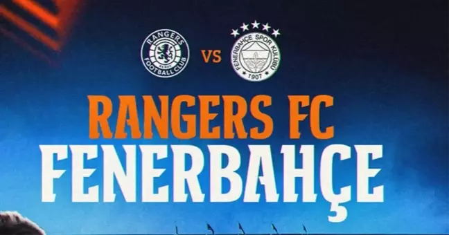 Rangers- Fenerbahçe CANLI nasıl izlenir? Rangers- Fenerbahçe maçı HD, kesintisiz, donmadan izleme linki