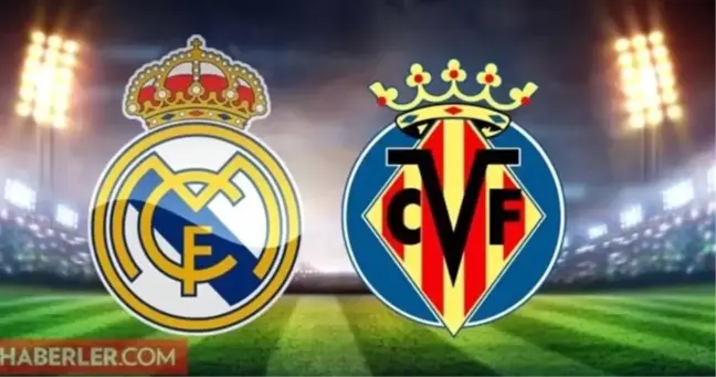 Real Madrid Villarreal CANLI İZLE şifresiz! La Liga Real Madrid Villarreal maçı ne zaman, saat kaçta, hangi kanalda, Real Madrid Villarreal kaç kaç?