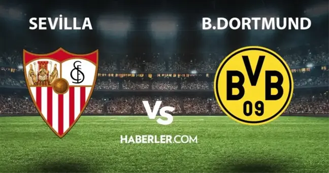 Sevilla - B. Dortmund maçı ne zaman, saat kaçta? Sevilla - B. Dortmund maçı EXXEN şifresiz bedava CANLI izleme linki! Exxen CANLI izle!
