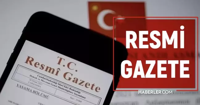Resmi Gazete Atama Kararları! Bugünün (18 Aralık) kararları neler? 2724 sayılı Resmi Gazete yeni düzenleme!