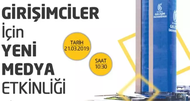 Girişimciler İçin Yeni Medya, 21 Mart'ta!