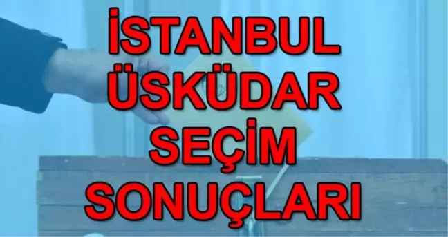 23 Haziran Üsküdar İstanbul seçim sonuçları: Üsküdar Binali Yıldırım Ekrem İmamoğlu oy oranı