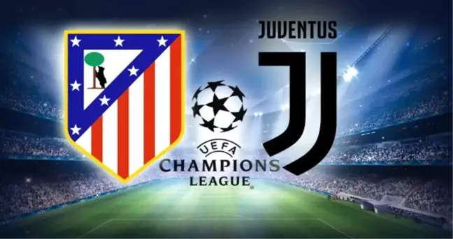 Atletico Madrid - Juventus maçı ne zaman, saat kaçta, hangi kanalda? (Canlı izle)