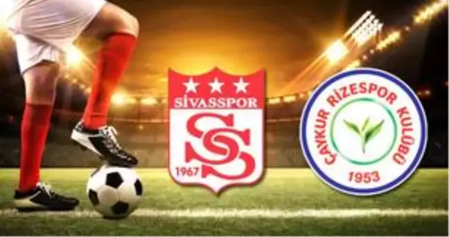 Demir Grup Sivasspor - Çaykur Rizespor Süper Lig maçı ne zaman, nerede, saat kaçta başlayacak? Hangi kanalda yayınlanacak?