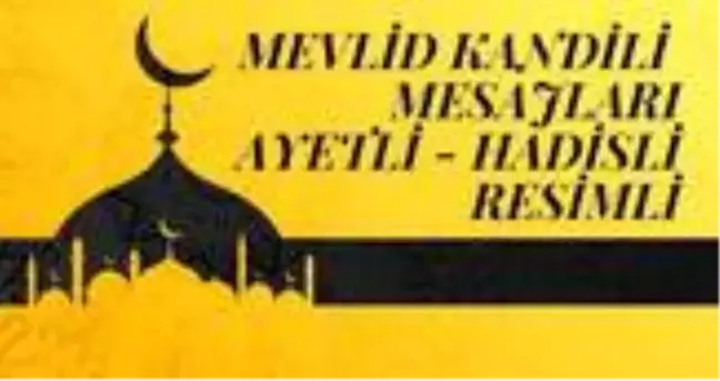 Mevlid Kandili mesajları ayetli | Mevlid Kandili mesajları hadisli | En güzel 2020 Mevlid Kandili mesajları resimli