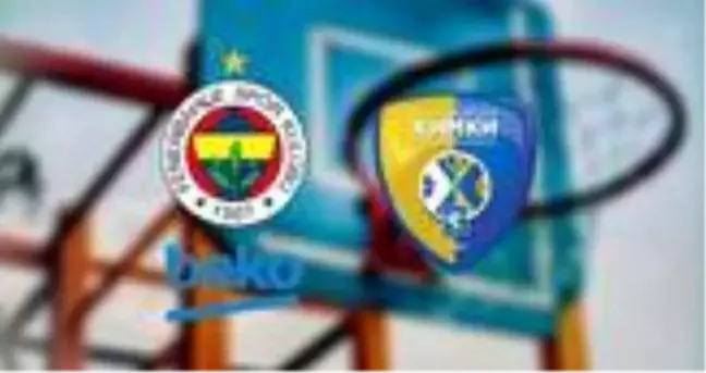Fenerbahçe Beko Khimki Moskova maçı hangi kanalda? Fenerbahçe Beko Khimki Moskova maçı hangi gün, saat kaçta?